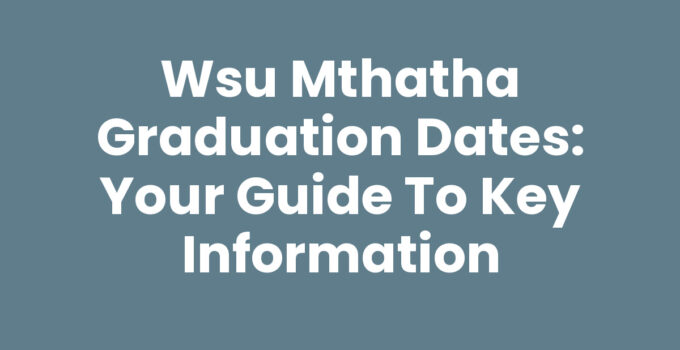 Wsu Mthatha Graduation Dates and ceremony preparations