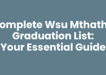 Complete Wsu Mthatha Graduation List: Your Essential Guide