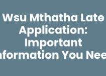Wsu Mthatha Late Application: Important Information You Need