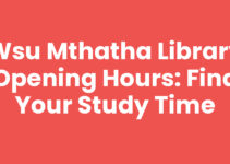 Wsu Mthatha Library Opening Hours: Find Your Study Time