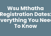 Wsu Mthatha Registration Dates: Everything You Need to Know