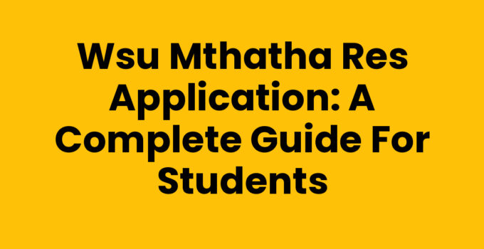 Wsu Mthatha Res Application: A Complete Guide for Students