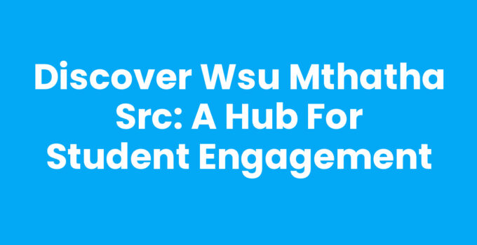 Wsu Mthatha Src - Student Resource Center for engagement and support